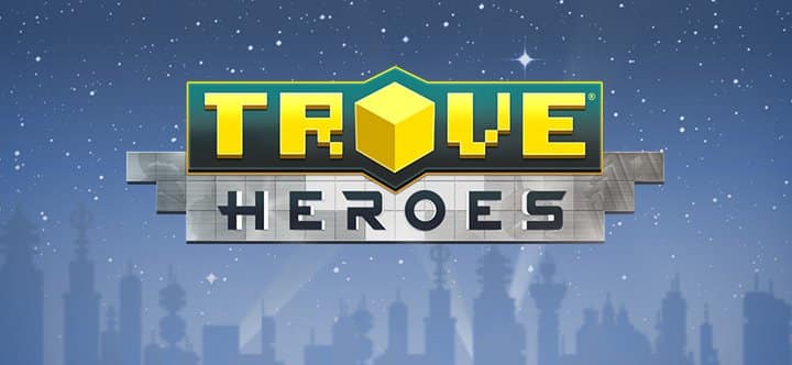 Trove - Heroes