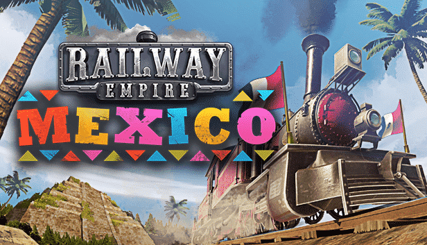 Railway Empire Mexico DLC