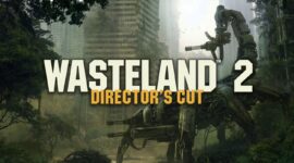 Wasteland 2: Director's Cut