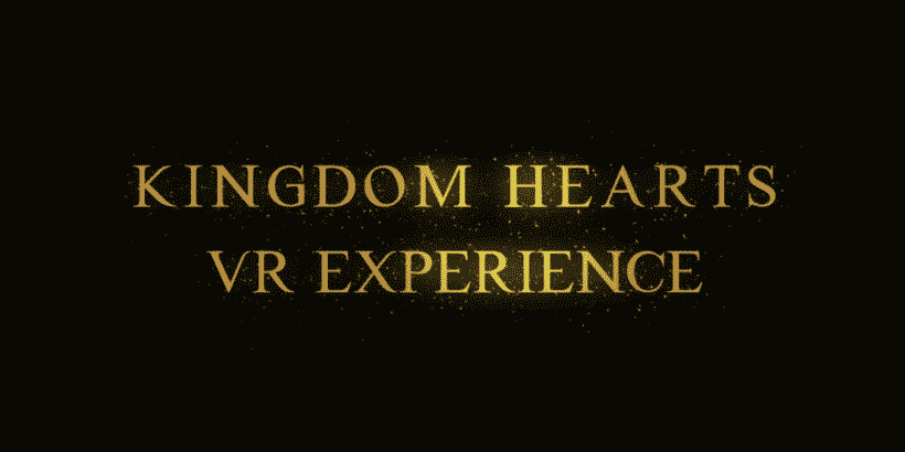 KINGDOM HEARTS VR Experience