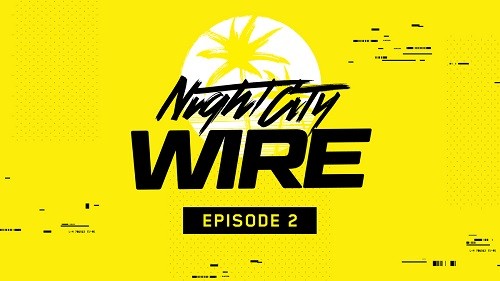 Night City Wire Episode 2