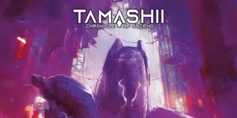 Tamashii: Chronicle of Ascend