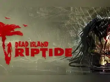 Dead Island Riptide